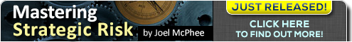 Mastering Strategic Risk, by Joel McPhee now available.